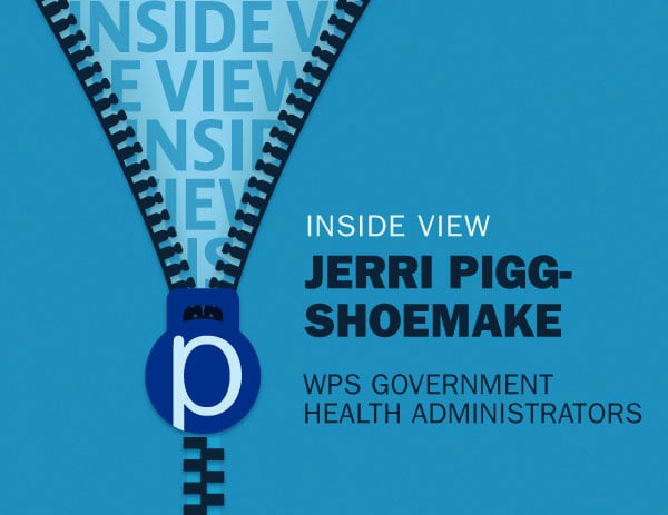 Inside View: Jerri Pigg-Shoemake, WPS Government Health Administrators