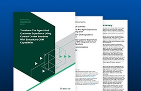 Forrester Study: Transform the Agent and Customer Experience Using Contact Center Solutions with Embedded CRM Capabilities