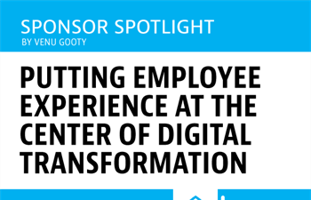 Putting Employee Experience at the Center of Digital Transformation