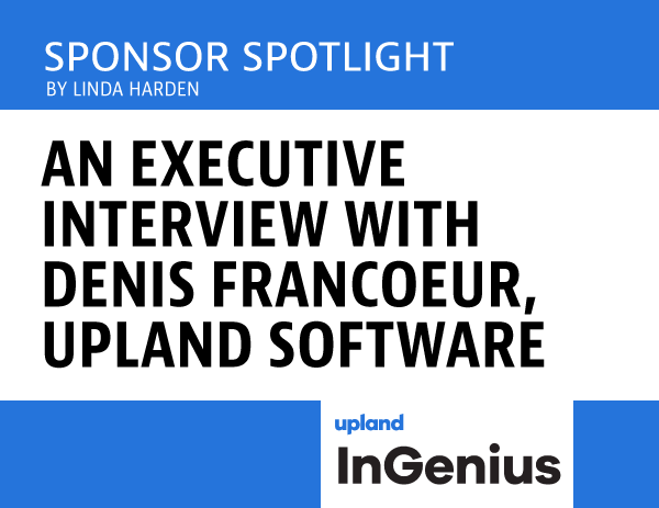 An Executive Interview with Denis Francoeur, Upland Software