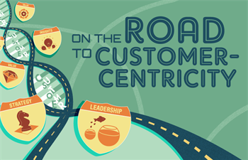 On the Road to Customer-Centricity