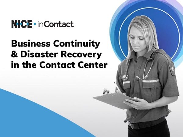 Business Continuity & Disaster Recovery in the Contact Center