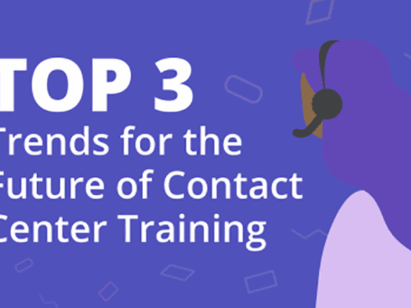Top 3 Trends for the Future of Contact Center Training