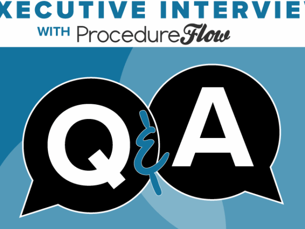 Executive Interview with ProcedureFlow