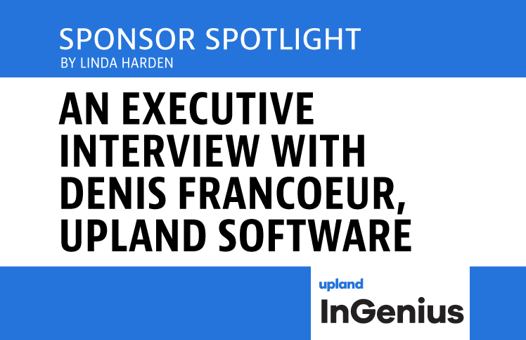 An Executive Interview with Denis Francoeur, Upland Software